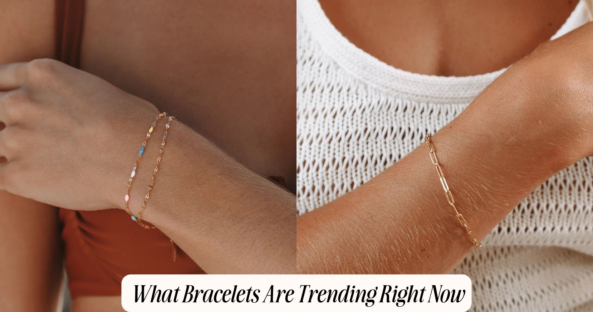 what bracelets are trending
