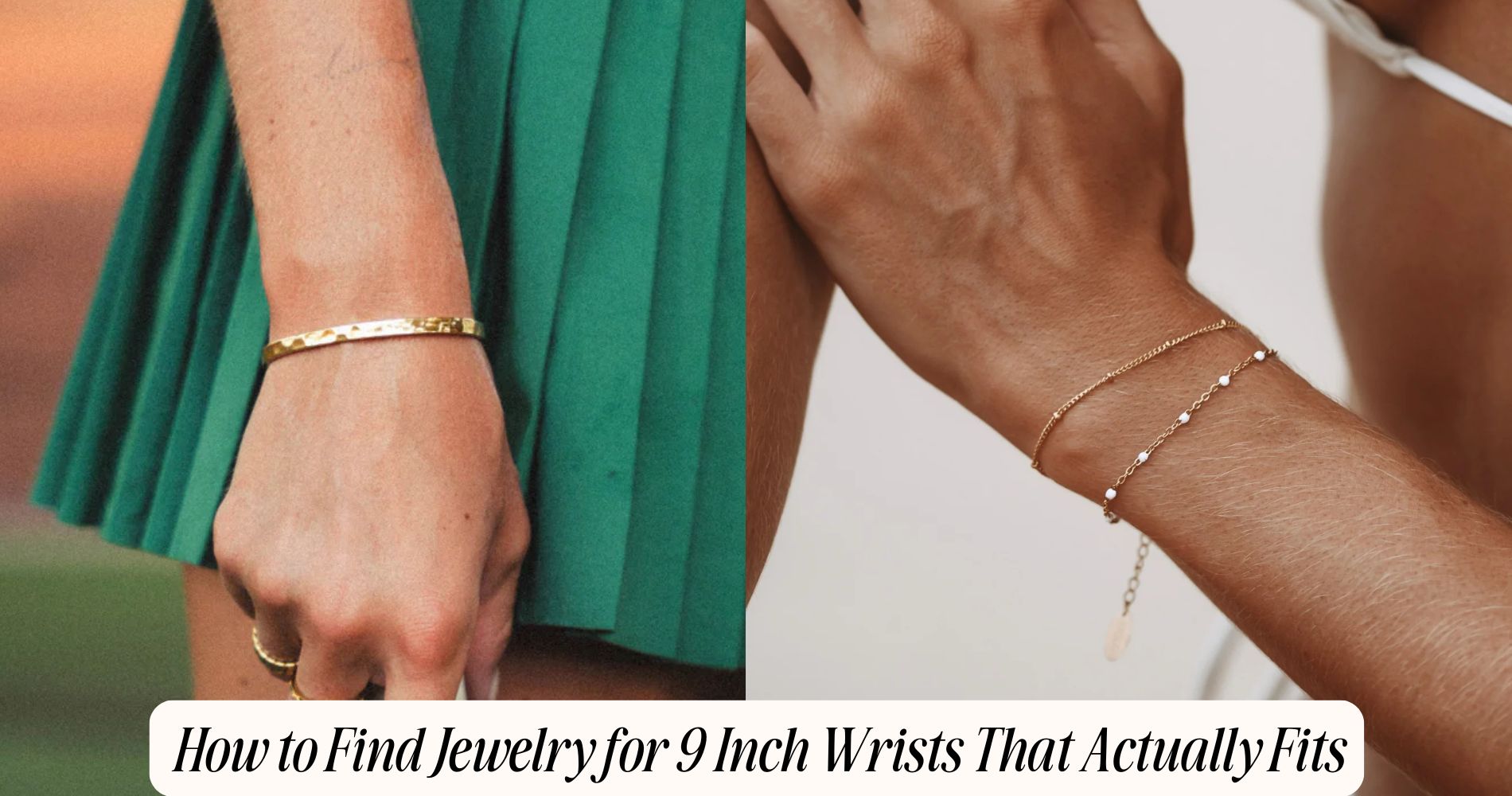 how to find jewelry for 9 inch wrists