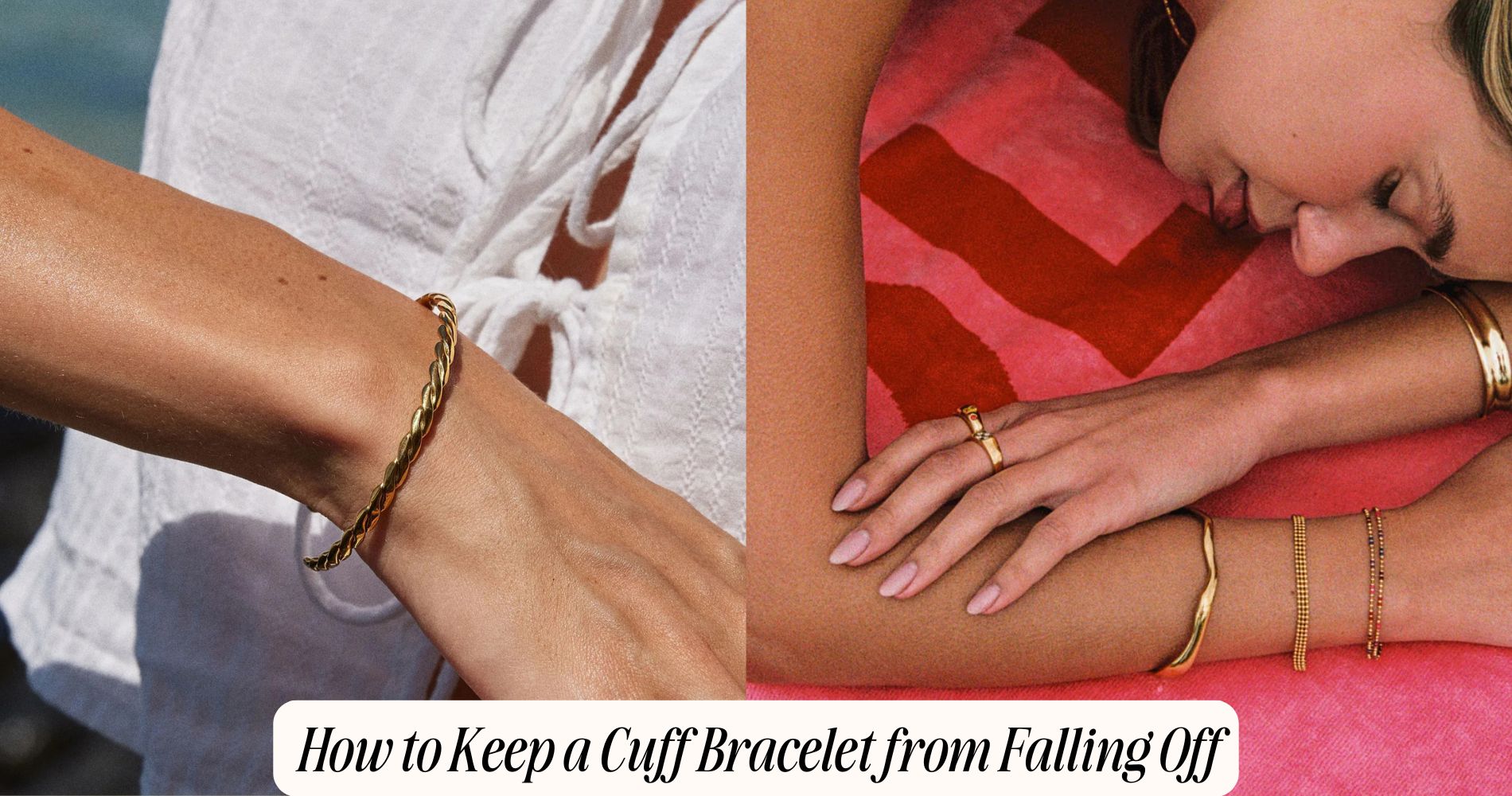 how to keep a cuff bracelet from falling off
