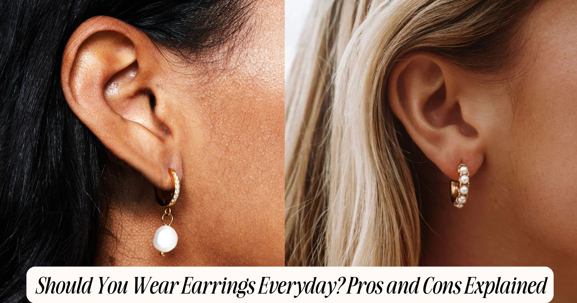should you wear earrings everyday
