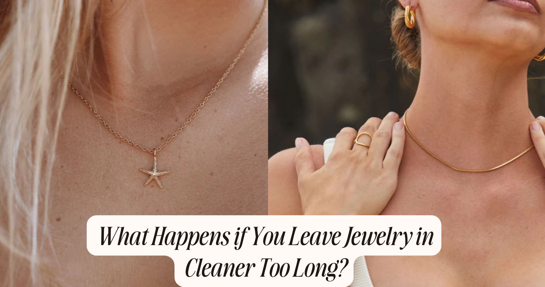 what happens if you leave jewelry in cleaner too long