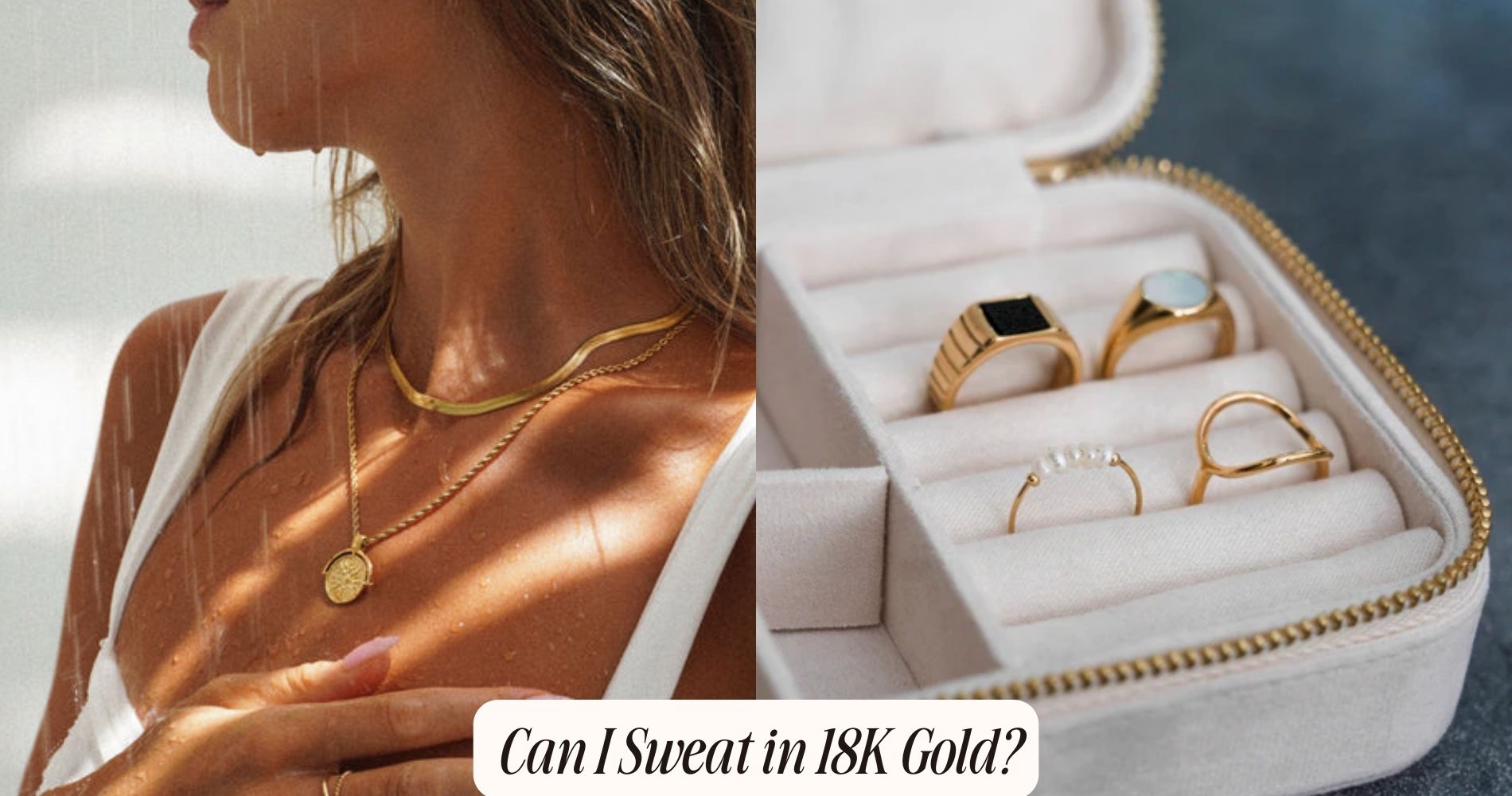 Can I sweat in 18k gold?