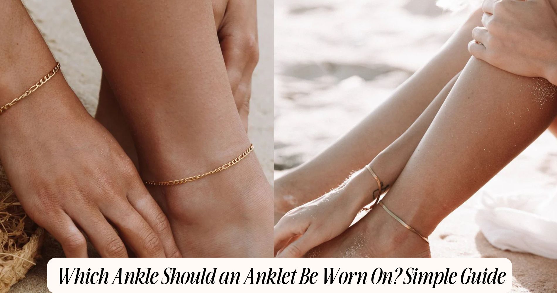 which ankle should an anklet be worn on​