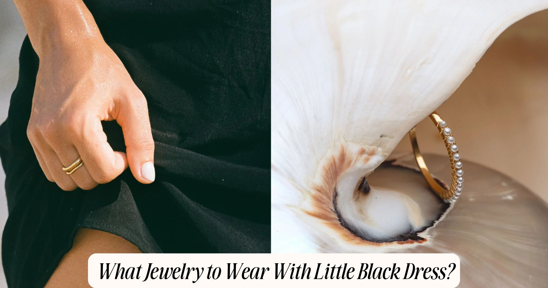what jewelry to wear with little black dress​