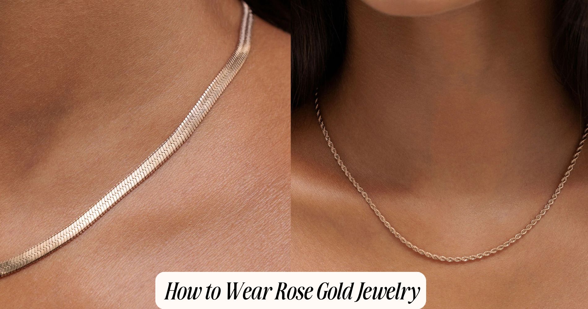 how to wear rose gold jewelry​