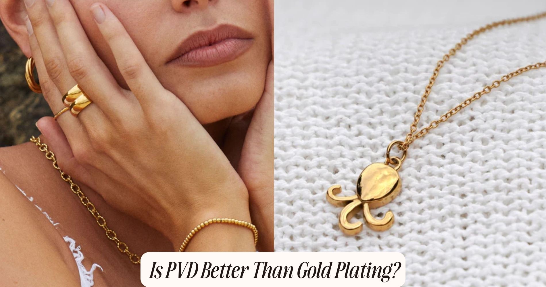 Is PVD Better Than Gold Plating?