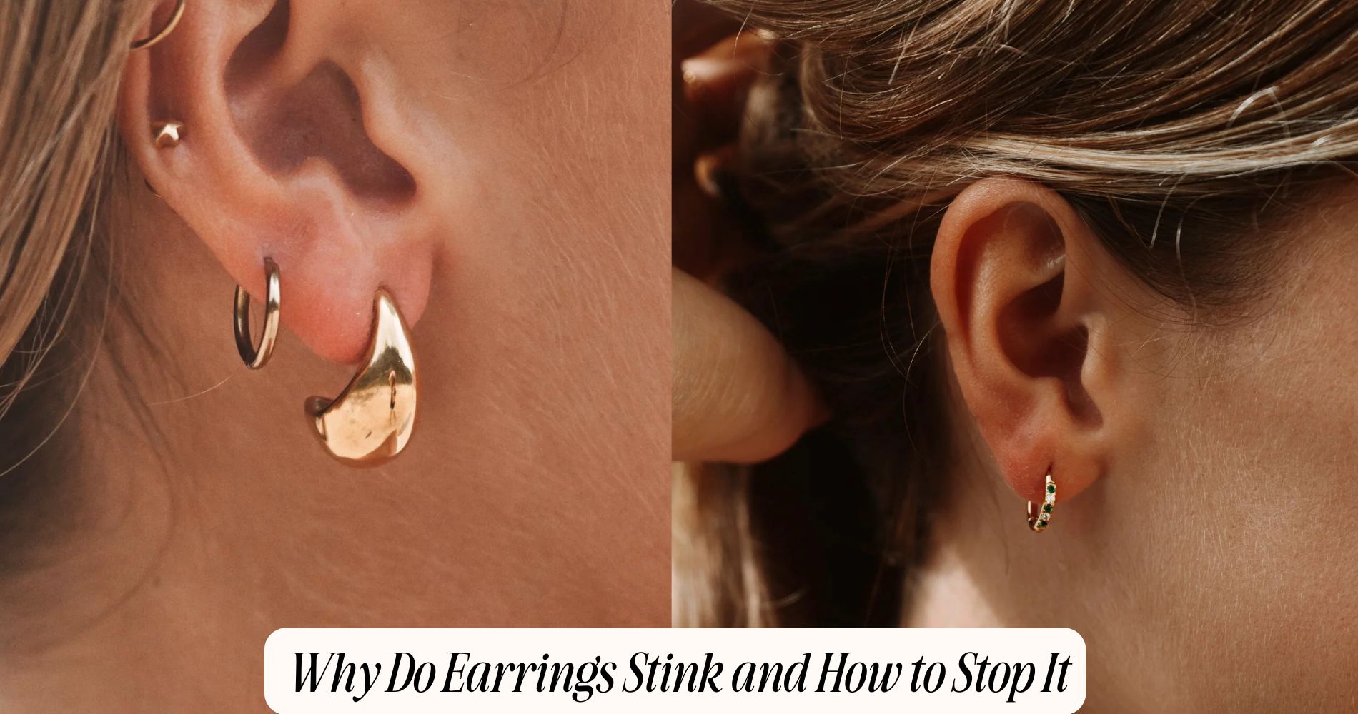 why do earrings stink​
