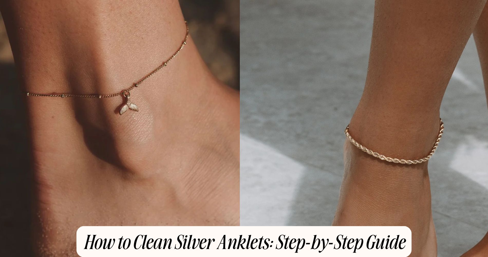 how to clean silver anklets